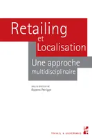 Retailing et localisation, Une approche multidisciplinaire