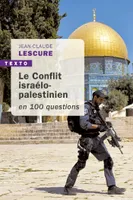 Le conflit isréalo-palestinien en 100 questions