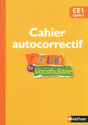 L'Atelier de Vocabulaire - autocorrectif - CE1