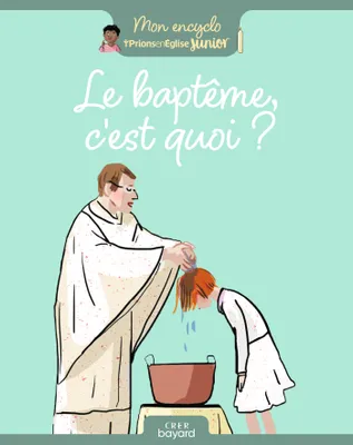 Le baptême, c'est quoi ?