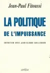 La Politique de l'impuissance, entretien avec Jean-Claude Guillebaud