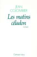 Les Matins céladon, roman