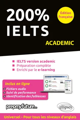 200 % IELTS / IELTS version academic, préparation complète, enrichi par le e-learning