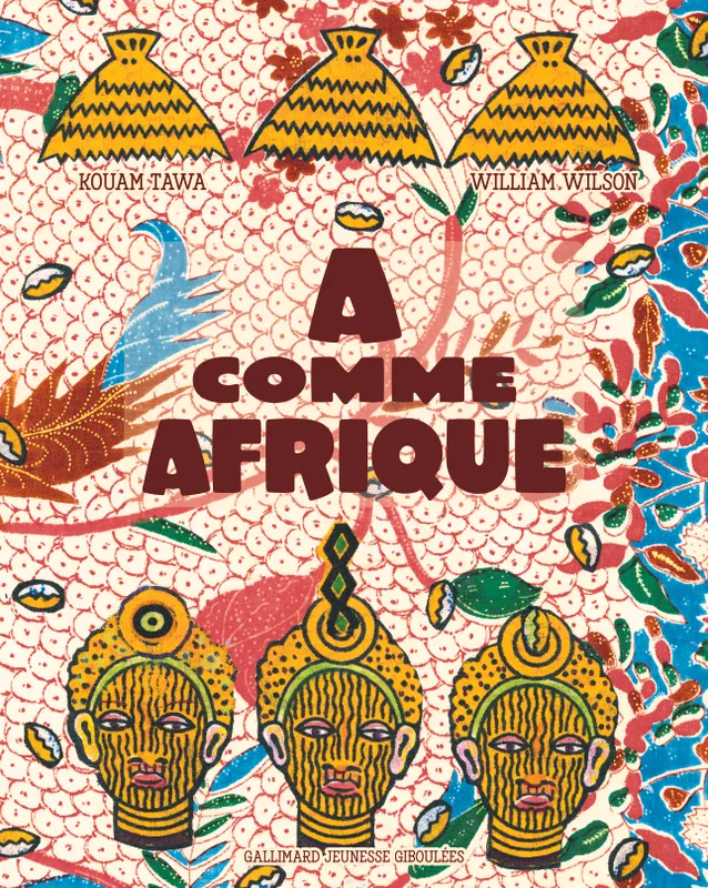 Livres Jeunesse de 3 à 6 ans Recueils, contes et histoires lues A comme Afrique Kouam Tawa