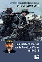 LES FUSILLIERS MARINS SUR LE FRONT DE L'YSER 1914-1915