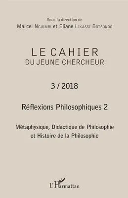 Réflexions philosophiques 2 Métaphysique, Didactique de Philosophie et Histoire de la Philosophie