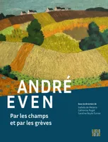 André Even, Par les champs et par les grèves