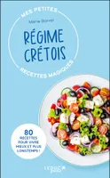Mes petites recettes magiques régime crétois - édition 2023, 80 RECETTES POUR VIVRE MIEUX ET PLUS LONGTEMPS !