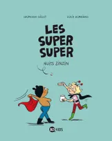 3, Les Super Super, Tome 03, Nuits zinzin