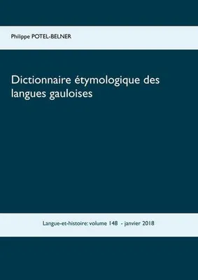 Langue et histoire, 148, Dictionnaire étymologique des langues gauloises