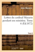 Lettres. Tome 6