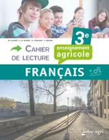 Cahier de lecture français 3e : enseignement agricole