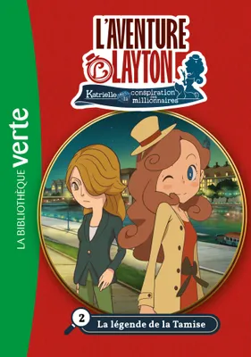 L'aventure Layton, 2, Lady Layton 02 - La légende de la Tamise
