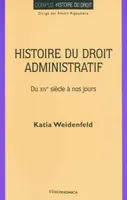 Histoire du droit administratif - du XIVe siècle à nos jours, du XIVe siècle à nos jours