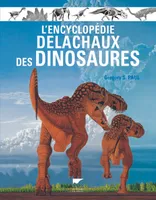 L'Encyclopédie Delachaux des dinosaures