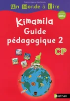 Un monde à lire - Kimamila - série rouge - guide pédagogique 2 CP