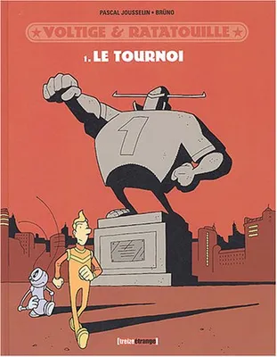 Voltige & Ratatouille, 1, Voltige et Ratatouille tome 1 : Le Tournoi