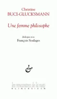 Une femme philosophe, Dialogue avec François Soulages