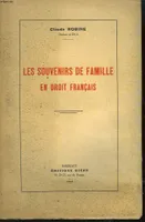 Les souvenirs de Famille en Droit Français.