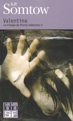 2, La trilogie de Timmy Valentine, II : Valentine