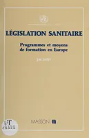 Législation sanitaire, Programmes et moyens de formation en Europe