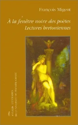 Analisant., 1, À la fenêtre noire des poètes, Lectures bretoniennes