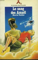 Cycle Amaël, 2, Le sang des Amaël, roman