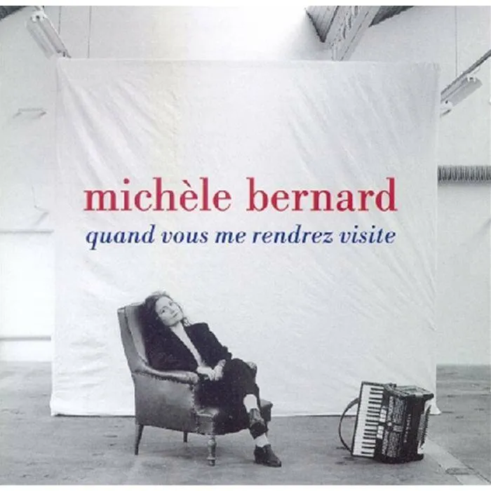 Quand Vous Me Rendrez Visite Michèle Bernard