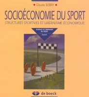 SOCIOECONOMIE DU SPORT, Structures sportives et libéralisme économique