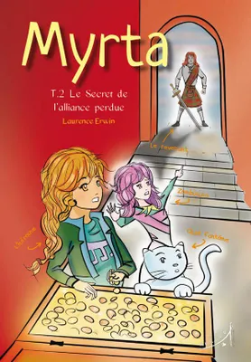 Myrta, 2, Le secret de l'alliance perdue