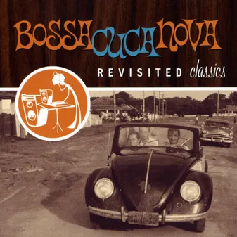 Bossa cuba nova : Revisited classics (Digipack)