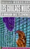 Les goulags mous., 1, Goulags mous - la brigade des telepathes