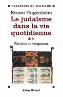 2, Études et responsa, Le Judaïsme dans la vie quotidienne - tome 2, Études et responsa