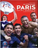 Un autre regard Paris Saint-Germain - Le livre officiel 2018-2019