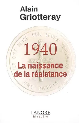 1940 - La naissance de la résistance