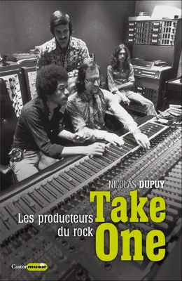 Take One - Les producteurs du rock, les producteurs du rock