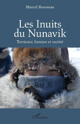 Les Inuits du Nunavik, Territoire, histoire et société