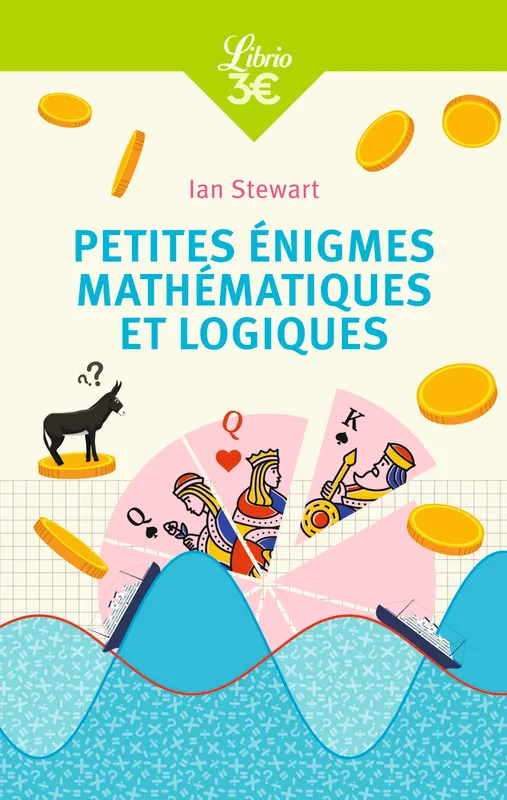 Livres Sciences et Techniques Essais scientifiques Petites énigmes mathématiques et logiques Ian Stewart