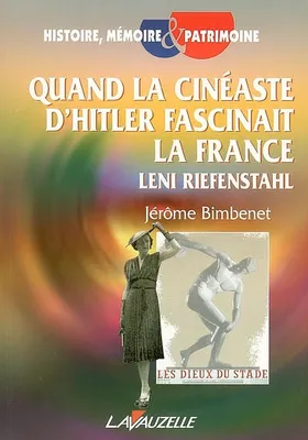Quand la cinéaste d'Hitler fascinait la France, Léni riefenstahl
