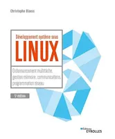 Développement système sous Linux, Ordonnancement multi-tâche, gestion mémoire, communications, programmation réseau.