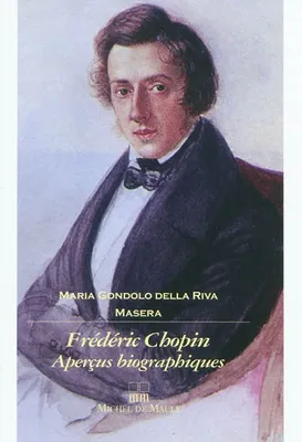 Frédéric Chopin aperçus biographiques, aperçus biographiques