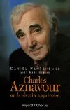 Charles Aznavour, ou le destin apprivoisé