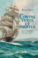 Contre vents et pirates, Ou les aventures d'un jeune rétais au xviiie siècle