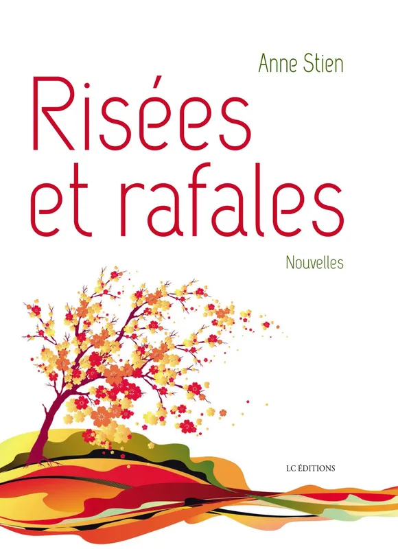 Livres Littérature et Essais littéraires Nouvelles Risées et rafales, Nouvelles Anne Stien