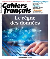 Cahier français : Le règne des données - n°419