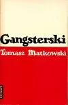 GANGSTERSKI Matkowski Tomasz