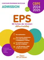 EPS - CRPE 2024-2025 - 50 fiches de remise à niveau, Concours Professeur des écoles - Admission - Oral