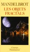 Objets fractals - forme, hasard et dimension (Les), forme, hasard et dimension