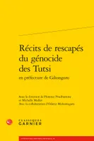 Récits de rescapés du génocide des Tutsi