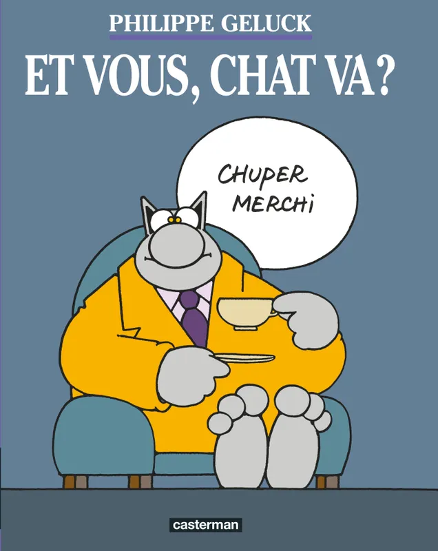 Livres Loisirs Humour 12, Et vous, Chat va ? Philippe Geluck